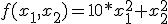 f(x_1,x_2)=10*x_1^2+x_2^2